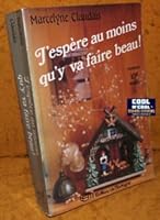 J'espere au moins qu'y va faire beau!: Roman (Collection Metamorphose) 2890745295 Book Cover