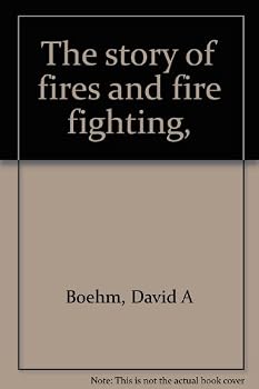 Hardcover The story of fires and fire fighting, Book