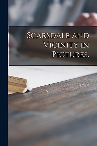 Scarsdale and Vicinity in Pictures.