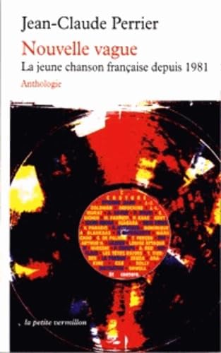 NOUVELLE VAGUE : JEUNE CHANSON FRANÇAISE DEPUIS 81 [Mass Market Paperback] PERRIER,JEAN-CLAUDE
