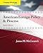 Cengage Advantage: American Foreign Policy and Process (Cengage Advantage Books)