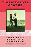 Some Love, Some Pain, Sometime: Stories