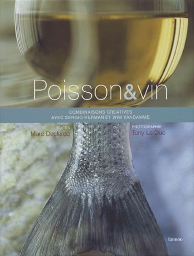 Poisson &amp; vin: Combinaisons créatives de Sergio Herman et Wim Vandamme