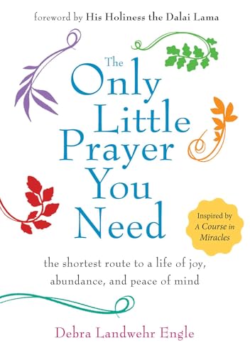 The Only Little Prayer You Need: The Shortest Route to