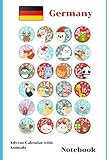  Germany Advent Calendar with Animals Notebook: Germany Journal Notebook Travel Diary and Planner  Journal, Notebook, Book, Journey  Writing Logbook ... 6x9  Gift For Him, Her, kids and Backpacker