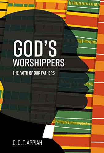God's Worshippers: The Faith of Our Fathers