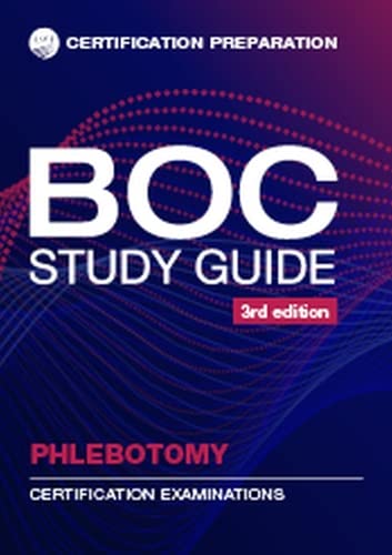 BOC Study Guide Phlebotomy: Certification Examinations