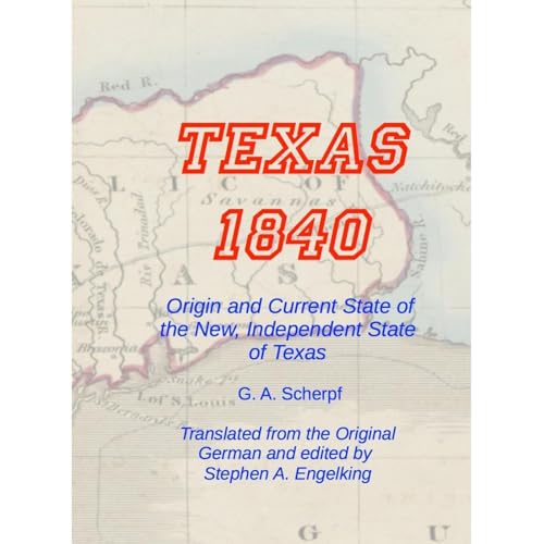 Texas 1840 - Origin and Current State of the New, Independent State of Texas | G.A. Scherpf episode artwork