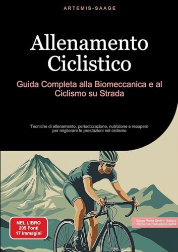 Allenamento Ciclistico: Guida Completa alla Biomeccanica e al Ciclismo su Strada: Tecniche di allenamento, periodizzazione, nutrizione e recupero per migliorare le prestazioni nel ciclismo: 1