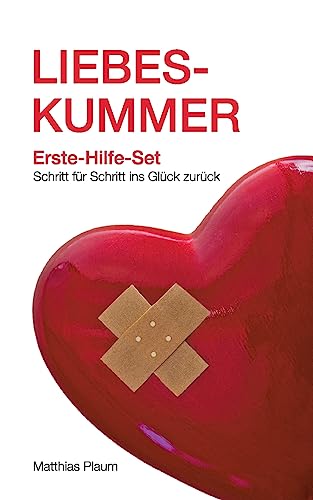 Preisvergleich Produktbild Liebeskummer Erste-Hilfe-Set: Schritt für Schritt ins Glück zurück