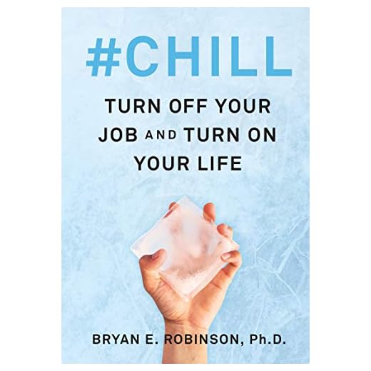 #Chill: Turn Off Your Job and Turn On Your Life