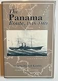 The Panama Route 1848-1869 (Classics in Maritime History)