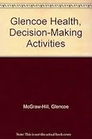 Glencoe Health, Decision-Making Activities 0078309204 Book Cover