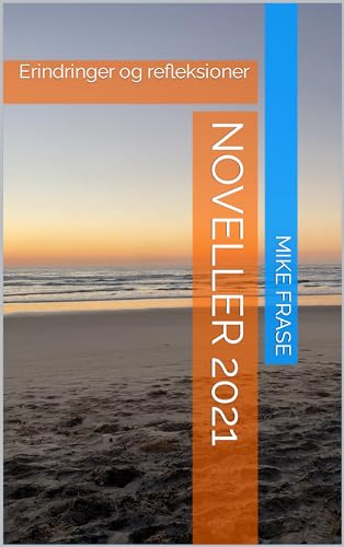 NOVELLER 2021: Erindringer og refleksioner (Danish Edition)