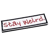 Stay Weird Hook Loop Patch Embroidered Funny Badge Biker Applique Iron On Sew On Emblem for Biker Mo