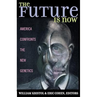 The Future is Now: America Confronts the New Genetics