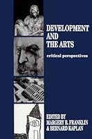 Development and the Arts: Critical Perspectives 1138876070 Book Cover