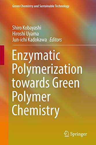 Buy Enzymatic Polymerization towards Green Polymer Chemistry — BookShops.in