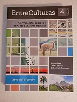 Paperback EntreCulturas Espanol 4: Comunicate, explora y conecta con otras culturas, Libro de profesor Book