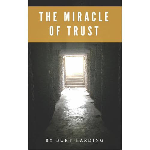 The Miracle of Trust Audiolibro Por Burt Harding arte de portada