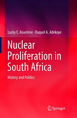 Nuclear Proliferation in South Africa: History and Politics