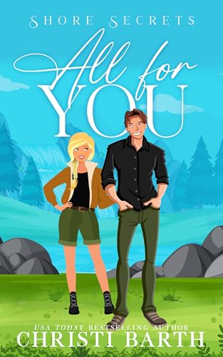 All For You: A Small Town Romantic Comedy (Shore Secrets Book 2)