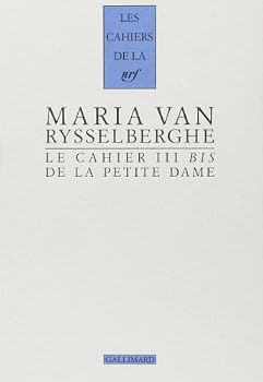 Paperback Le Cahier III bis de la Petite Dame: Notes pour l'histoire authentique d'André Gide [French] Book