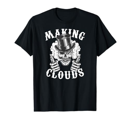 Vape - Making Clouds - Regalo Vaping para Mod Vaper Camiseta