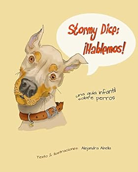 Paperback Stormy Dice: Hablemos!: Una guia infantil sobre perros [Spanish] Book
