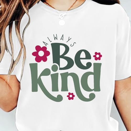 Image of Always Be Kind Shirt Kindness Shirt Be Kind Women T-Shirt Inspirational Quotes Tees Inspirational Tops