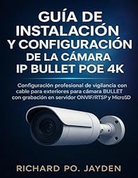 GUÍA DE INSTALACIÓN Y CONFIGURACIÓN DE LA CÁMARA I...: 