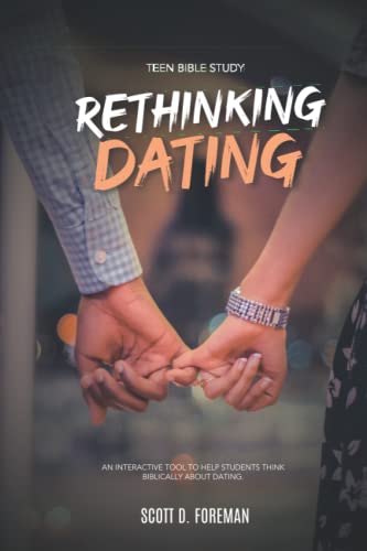 Rethinking Dating: An Interactive Tool to Help Students Think Biblically