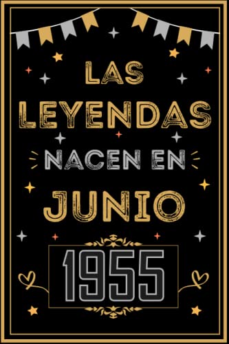 CUADERNO, LAS LEYENDAS NACEN EN JUNIO 1955: Regalo de 67 cumpleaños para mujeres y hombres, ideas de 67 cumpleaños... un cumpleaños... divertido, ... regalo de 67 cumpleaños para él/ella.