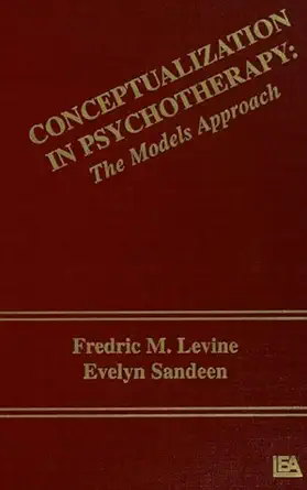 Conceptualization in Psychotherapy: The Models Approach Conceptualization in Psychotherapy: The Models Approach book cover