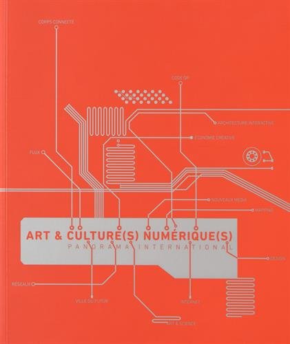 Art & culture(s) numérique(s) : Panorama international