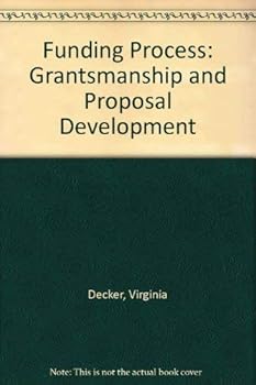 Hardcover Funding Process: Grantsmanship and Proposal Development Book