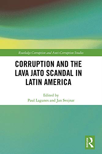 Corruption and the Lava Jato Scandal in Latin America (Routledge Corruption and Anti-Corruption Studies) (English Edition)