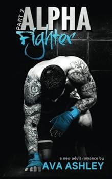 Paperback Alpha Fighter - Part Two (The Alpha Fighter Series Book 2) Book