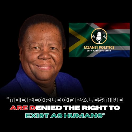 DIRCO Minister Dr Naledi Pandor on Israel's war with Hamas.