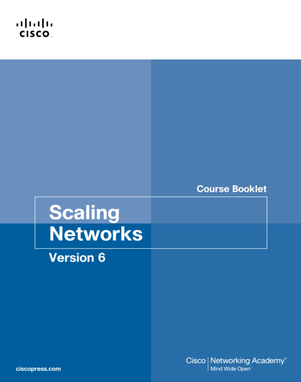 Scaling Networks Version 6 Course Booklet by Cisco Networking Academy