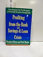 Profiting from the Bank and Savings & Loan Crisis: How Anyone Can Find Bargains at America's Greatest Garage Sale 0887305962 Book Cover