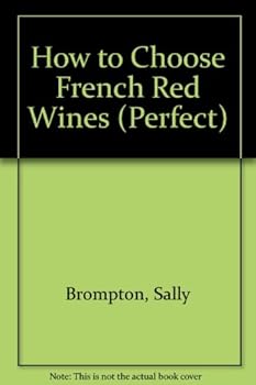 Paperback How to Choose French Red Wines (Perfect) Book