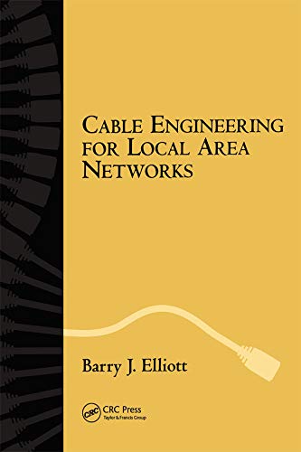Cable Engineering for Local Area Networks (English Edition)