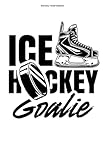 Eishockey Torwart Notizbuch: 100 Seiten | Kariert | Spiel Eishockeyspieler Eishockeytorwart Ice Hockey Eishockey Spieler Mannschaft Team Hobby
