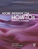 indesign cs4 free download with crack  Adobe Indesign CS4 How-Tos: 100 Essential Techniques