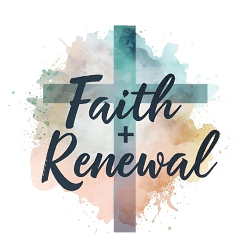 Page de couverture de Faith And Renewal Podcast