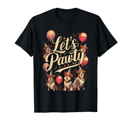 Lets Pawty Funny Saying Puppy Dog Birthday Party Out T-Shirt