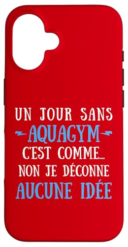 A Day Without Aquagym Is Like No I Messy No Idea �X�}�z�P�[�X iPhone 16 �p