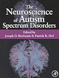 The Neuroscience of Autism Spectrum Disorders
