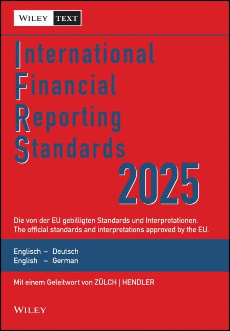 International Financial Reporting Standards (IFRS) 2025: Deutsch-Englische Textausgabe der von der EU gebilligten Standards. English & German edition ... Textausgabe / English & German Edition)